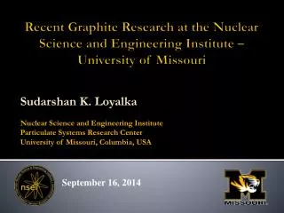 Sudarshan K. Loyalka Nuclear Science and Engineering Institute