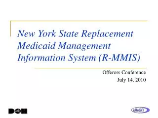 New York State Replacement Medicaid Management Information System (R-MMIS)