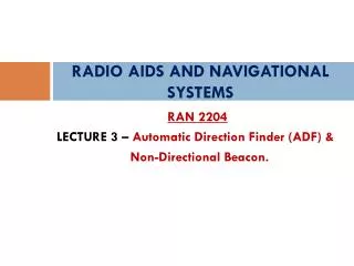 RADIO AIDS AND NAVIGATIONAL SYSTEMS
