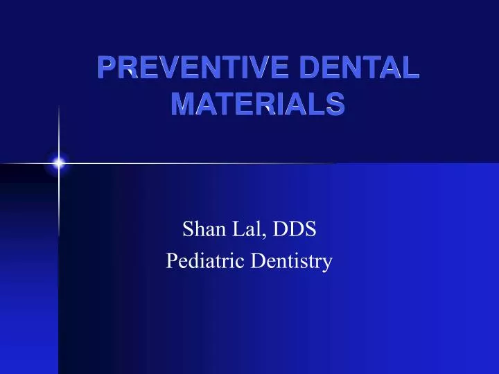 preventive dental materials
