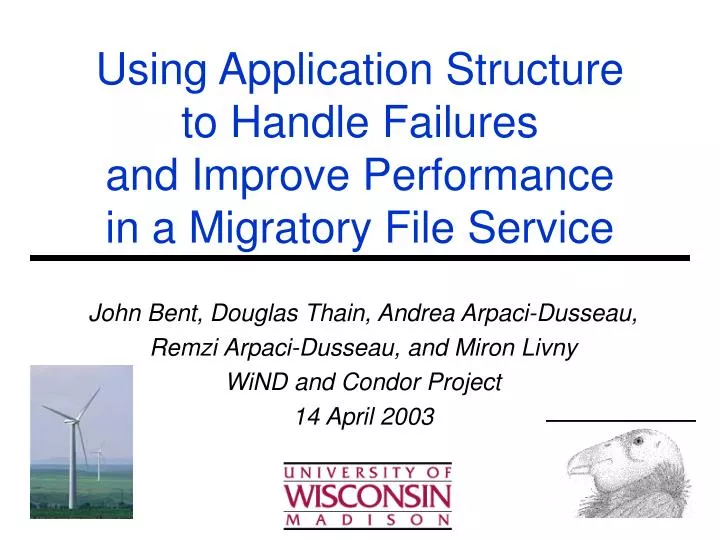 using application structure to handle failures and improve performance in a migratory file service