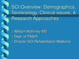 SCI Overview: Demographics, Terminology, Clinical issues, &amp; Research Approaches