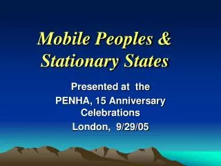 Mobile Peoples &amp; Stationary States