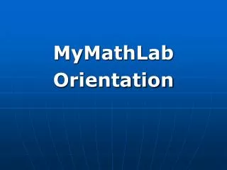 MyMathLab Orientation