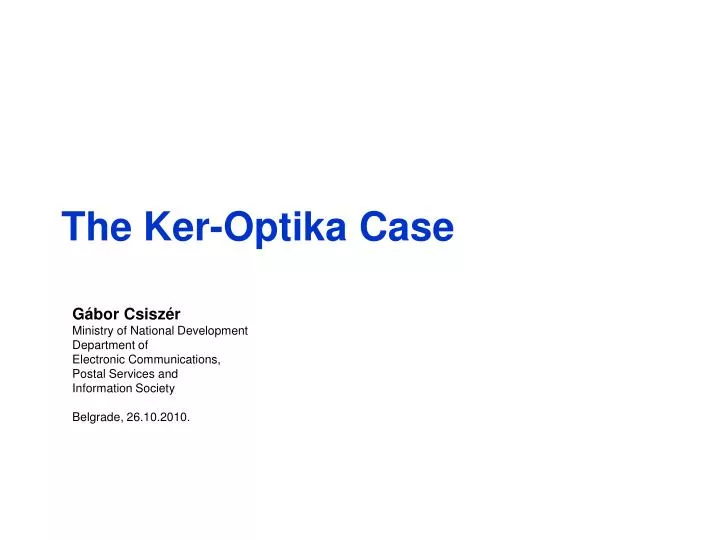 the ker optika case