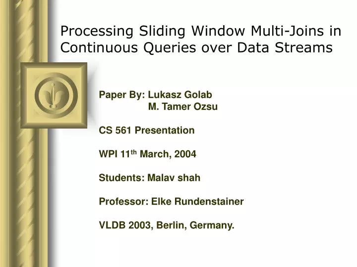 processing sliding window multi joins in continuous queries over data streams