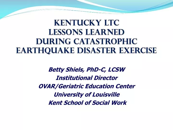 kentucky ltc lessons learned during catastrophic earthquake disaster exercise