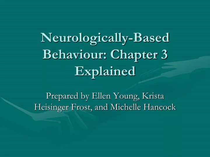 neurologically based behaviour chapter 3 explained