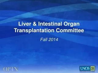Liver &amp; Intestinal Organ Transplantation Committee
