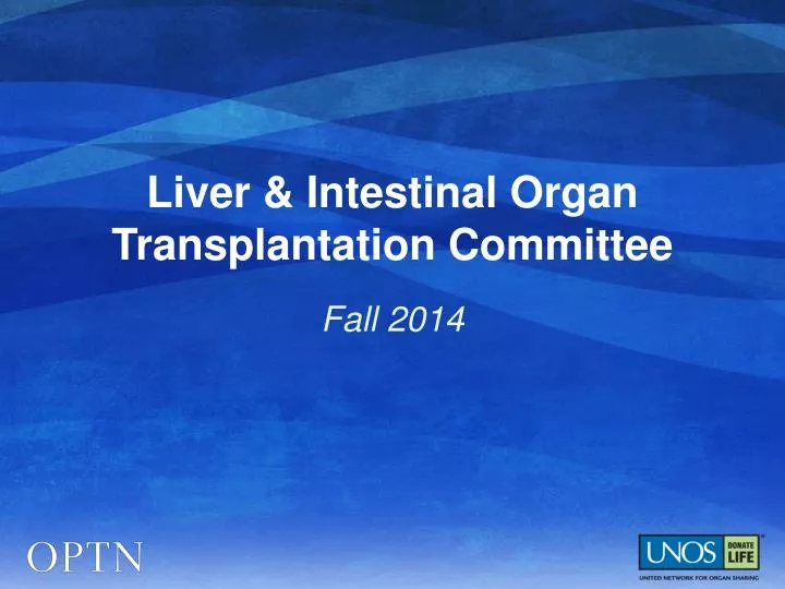 liver intestinal organ transplantation committee