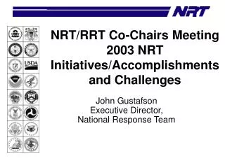 NRT/RRT Co-Chairs Meeting 2003 NRT Initiatives/Accomplishments and Challenges