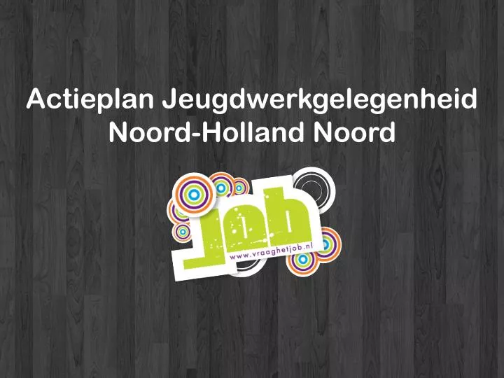 actieplan jeugdwerkgelegenheid noord holland noord