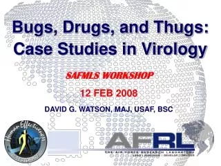 Bugs, Drugs, and Thugs: Case Studies in Virology