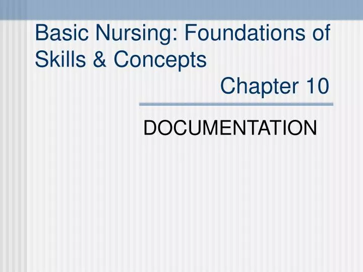 basic nursing foundations of skills concepts chapter 10