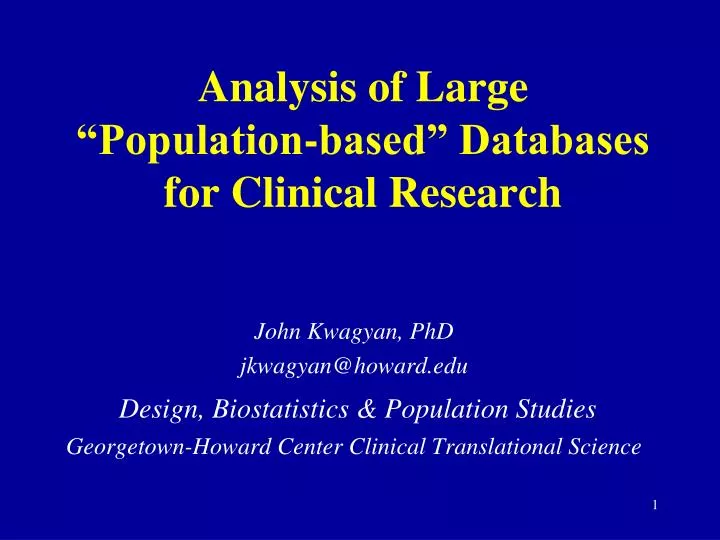 analysis of large population based databases for clinical research