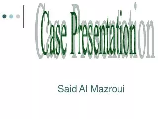 Case Presentation