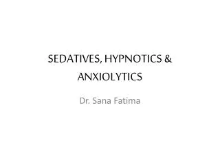 SEDATIVES, HYPNOTICS &amp; ANXIOLYTICS
