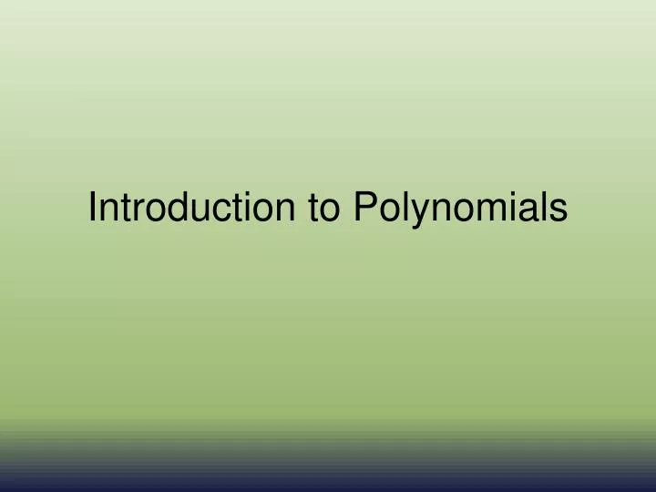 introduction to polynomials