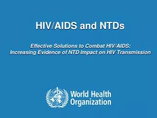 HIV/AIDS and NTDs Effective Solutions to Combat HIV/AIDS: