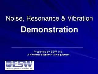 Noise, Resonance &amp; Vibration