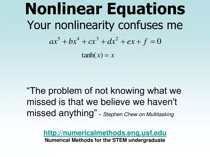 nonlinear equations your nonlinearity confuses me