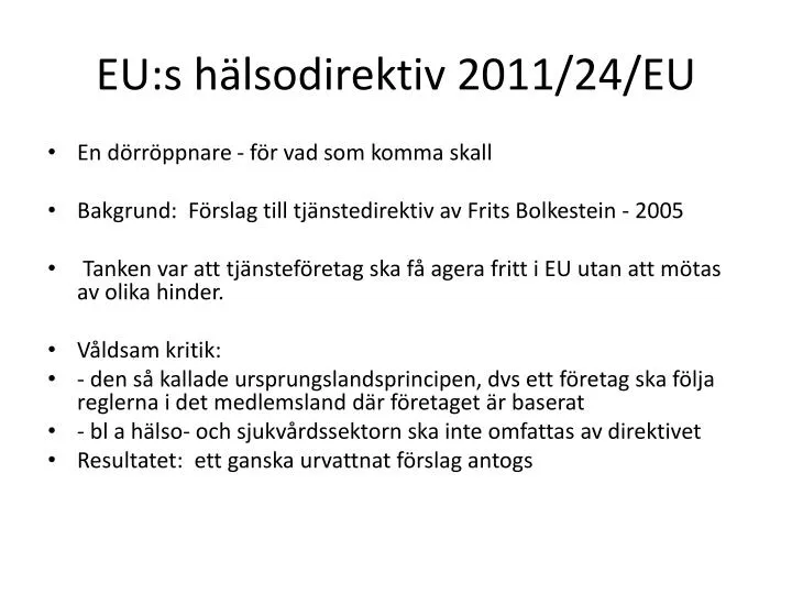 eu s h lsodirektiv 2011 24 eu