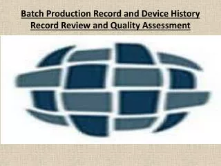 Batch Production Record and Device History Record Review and