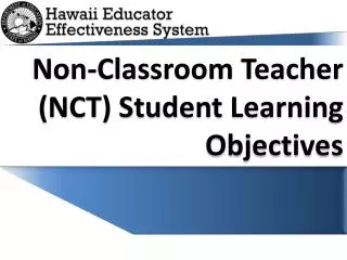 Non-Classroom Teacher (NCT) Student Learning Objectives