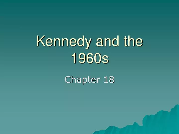 kennedy and the 1960s