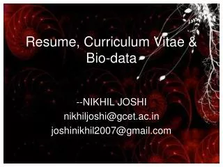 Resume, Curriculum Vitae &amp; Bio-data