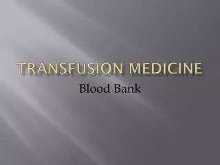 Transfusion Medicine