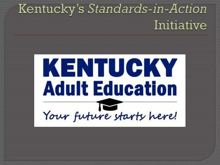 kentucky s standards in action initiative