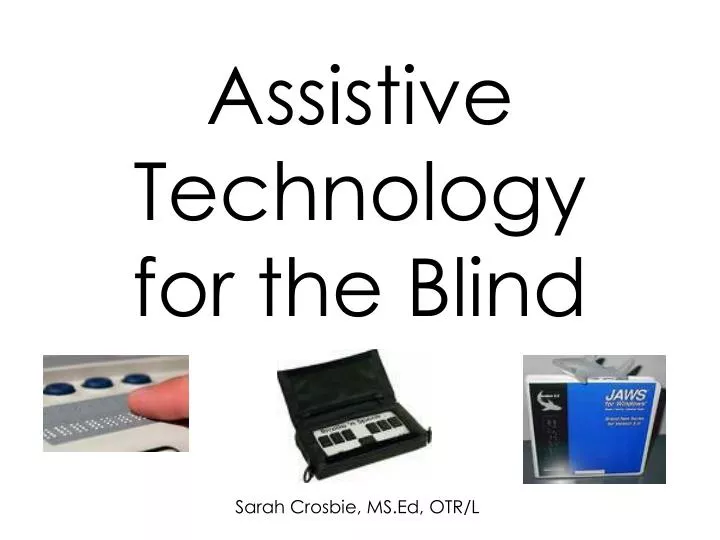 assistive technology for the blind