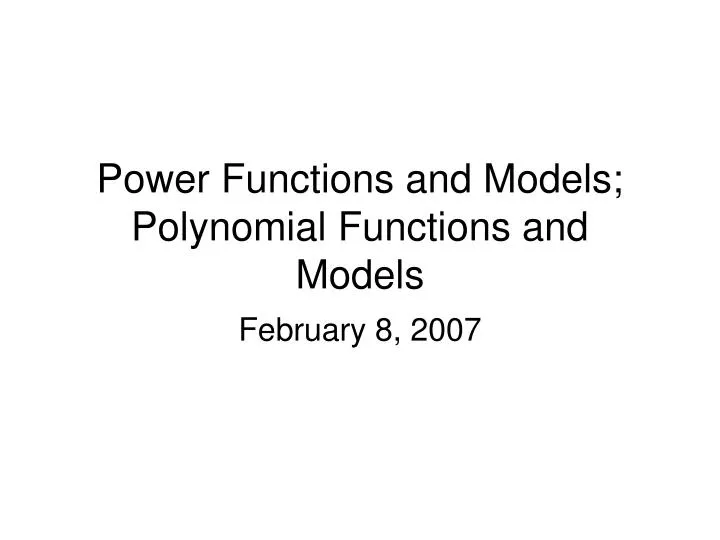 power functions and models polynomial functions and models