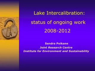 Lake Intercalibration: status of ongoing work 2008-2012