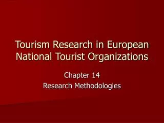 Tourism Research in European National Tourist Organizations