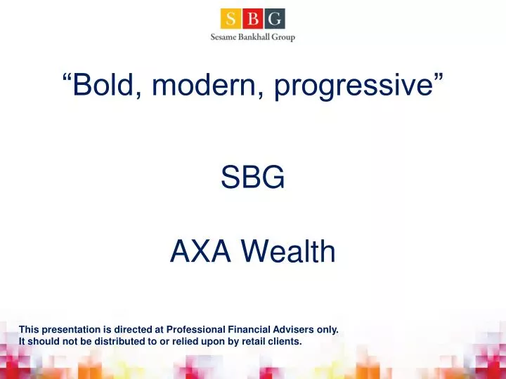 bold modern progressive sbg axa wealth