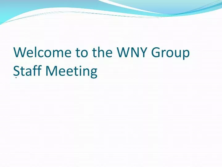 welcome to the wny group staff meeting