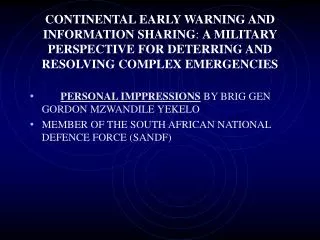 PERSONAL IMPPRESSIONS BY BRIG GEN GORDON MZWANDILE YEKELO