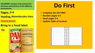 Obj:SWBAT compare and contrast the structure and function of the different biomolecules.