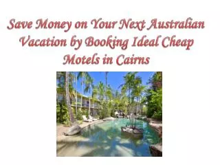Booking Ideal Cheap Motels in Cairns