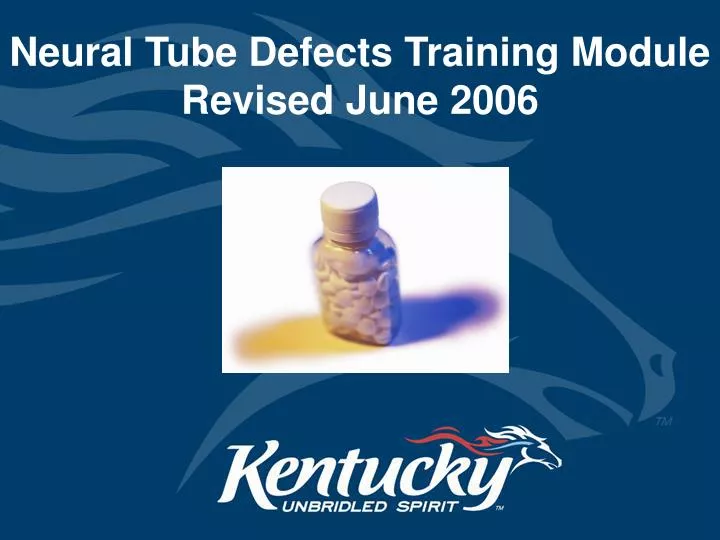 neural tube defects training module revised june 2006