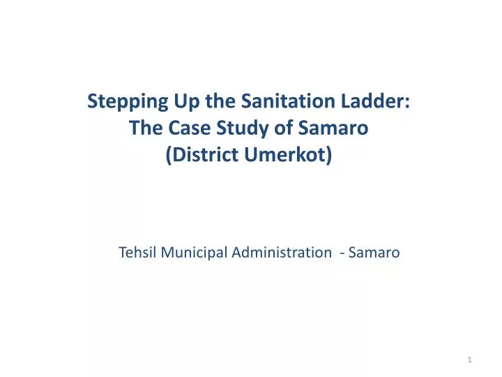 stepping up the sanitation ladder the case study of samaro district umerkot