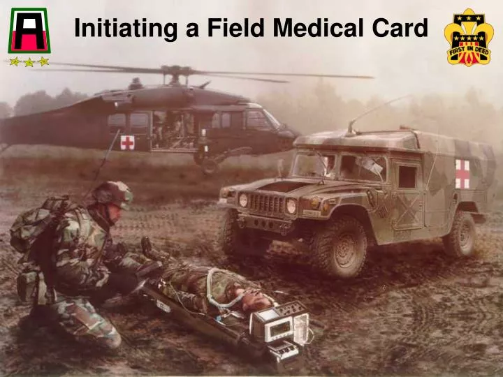 initiating a field medical card