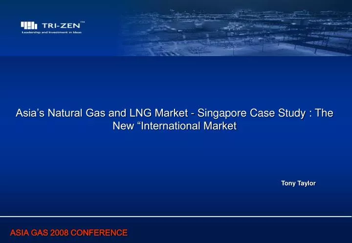 asia s natural gas and lng market singapore case study the new international market