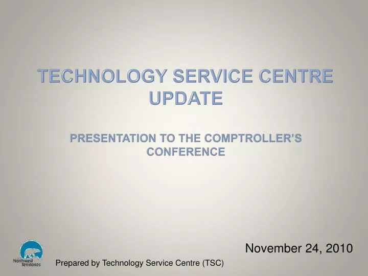 technology service centre update presentation to the comptroller s conference