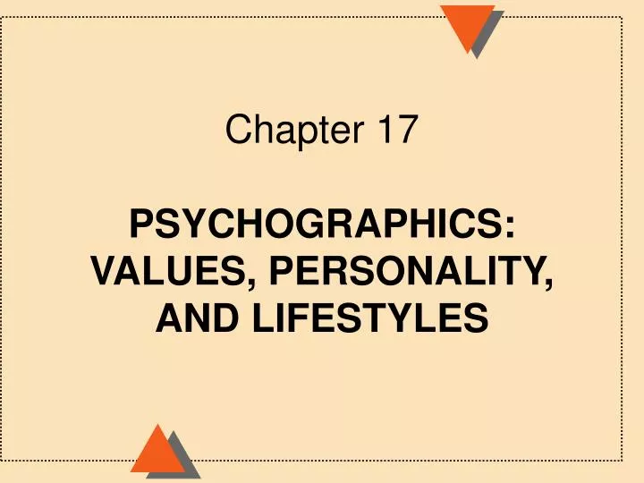 chapter 17 psychographics values personality and lifestyles