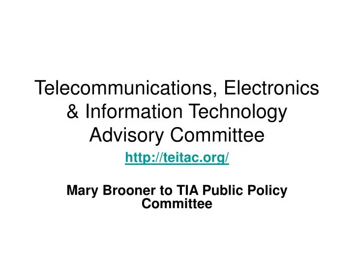 telecommunications electronics information technology advisory committee
