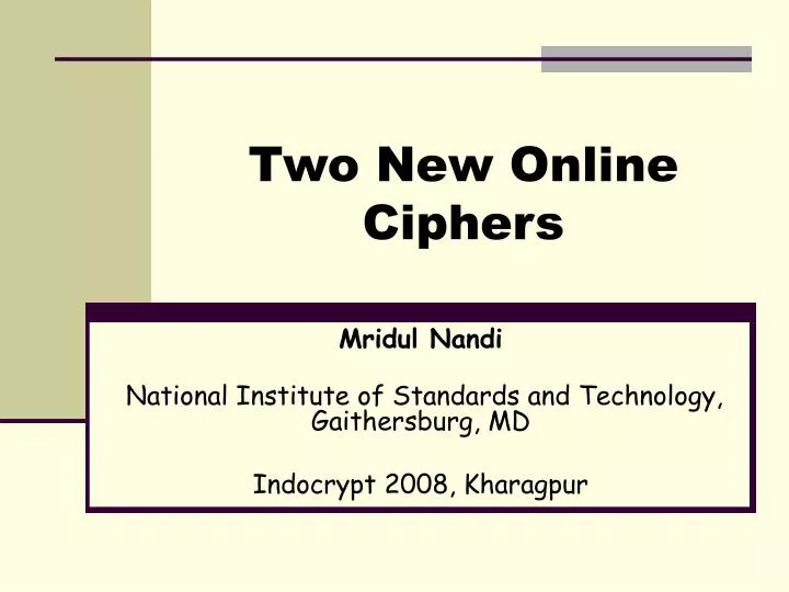 two new online ciphers