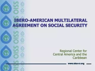 IBERO-AMERICAN MULTILATERAL AGREEMENT ON SOCIAL SECURITY